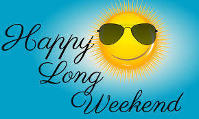 Happy Long Weekend